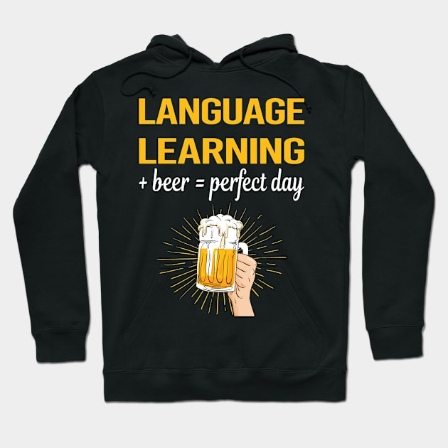 Beer Perfect Day Language Learning Hoodie by relativeshrimp